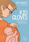 Cover of Kid Gloves by Lucy Knisley