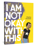 I Am Not Okay With This by Charles Forsman ′08